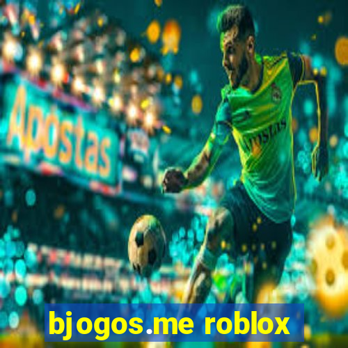 bjogos.me roblox